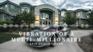 Vibration of A Multi Millionaire