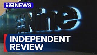 Independent review into Nine culture released | 9 News Australia