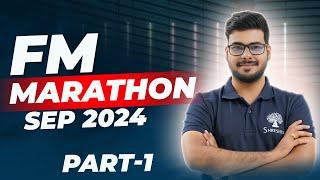 FM REVISION | FM MARATHON | CA INTER | SEP 2024 EXAMS | PART 1