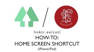 COTL Linktree How-to: Home Screen Shortcut (iPhone/iPad) | Church Of the True Light Singapore