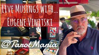 Live with Eugene Vinitski ~ Tarot Mania