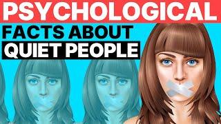 5 Mind-Blowing Psychological Facts About Quiet People