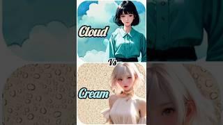 cloud ️ vs cream 