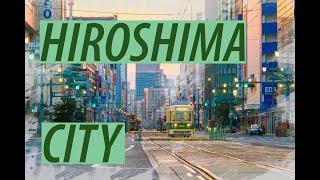 【4K】日本 HIROSHIMA CITY - HIROSHIMA - Japan 2020 Guide