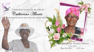 Celebration Service for the Life of Catherine Alexis, aka Mummy Cato  |  May 28,  2025  | 2:00 p.m.
