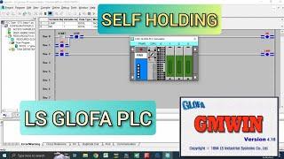 GMWIN : Basic self holding LS Glofa PLC With Simulation | introduction LS Glofa PLC