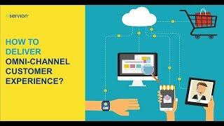 How to deliver omni-channel customer experience