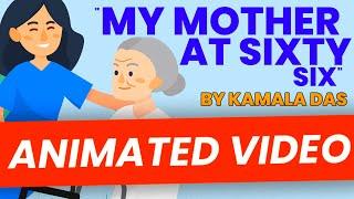 My Mother At Sixty Six | ANIMATED EXPLANATION | Summary In Hindi | Class 12 Flamingo | Line By Line