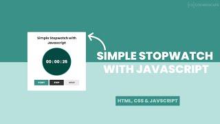 How to Build a Stopwatch With Javascript | Stopwatch Timer Javascript - Codingscape