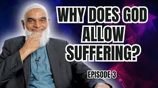 Why Does God Allow Suffering? | Ramadan Series 2025 | Dr. Shabir Ally | Episode 3