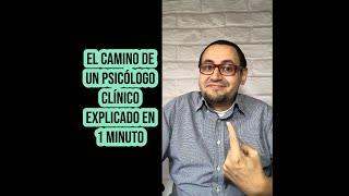 El camino de un psicólogo clínico explicado en 1 minuto