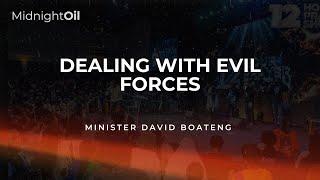 DEALING WITH EVIL FORCES | MIN. DAVID BOATENG | MIDNIGHT OIL PRAYERS | KINGDOM FULL TABERNACLE