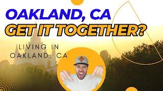 Oakland, Ca What is it Really Like to Live in this City? |2023