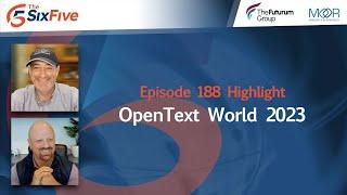 OpenText World 2023 - Episode 188 - Six Five