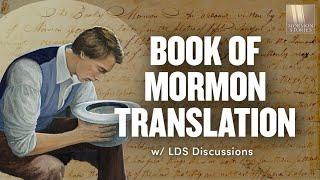 Book of Mormon Translation | Ep. 1585 | LDS Discussions Ep. 03