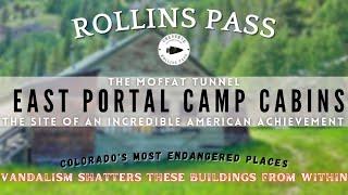 East Portal Camp Cabins at the Moffat Tunnel: Colorado's Most Endangered Places—2020