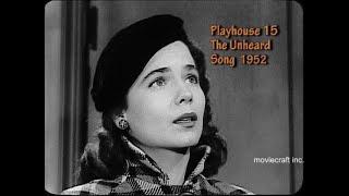 Playhouse 15.  The Unheard Song 1952. Love, romance or career? Screenplay by Anne Howard Bailey.