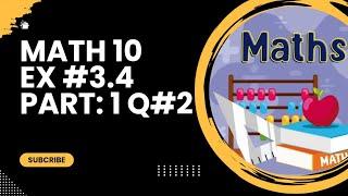 Class 10 Math | Ex:3.4 |Q no 2 Part 1 | Uzma Sheikh... Alight Academy|