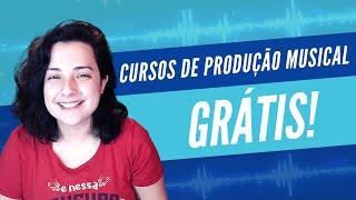 Mais cursos de Produção Musical GRÁTIS! [2021]