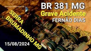 BR 381 GRAVE ACIDENTE RODOVIA FERNÃO DIAS SERRA DE BRUMADINHO MINAS GERAIS BRASIL.