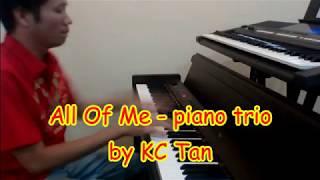 #06 All Of Me - piano trio by KC Tan