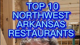 Northwest Arkansas: Top 10 Restaurants: Things To Do: Places Stay