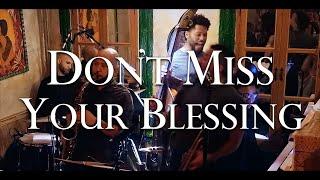 Jon Lampley // Don't Miss Your Blessing