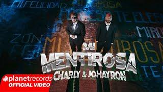 CHARLY & JOHAYRON - Mi Mentirosa (Prod. by Ernesto Losa) [Official Video by Freddy Loons]