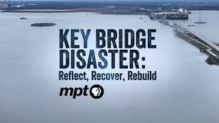 Preview: Key Bridge Disaster: Reflect, Recover, Rebuild