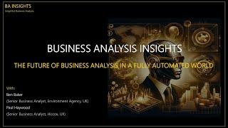 The Future of Business Analysis in a Fully Automated World