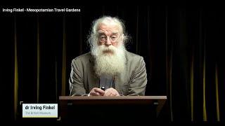 Irving Finkel - Mesopotamian Travel Gardens