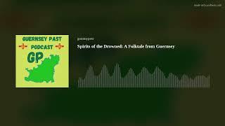 Spirits of the Drowned: A Folktale from Guernsey