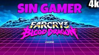 FARCRY 3 : BLOOD DRAGONS | SIN GAMER | 4K GAMEPLAY |