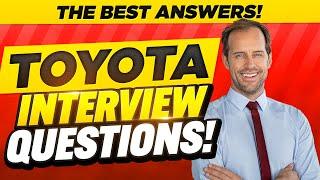 TOYOTA INTERVIEW QUESTIONS & ANSWERS! (How to Pass a Toyota Motor Corporation Job Interview)