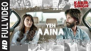 FULL SONG: Yeh Aaina | Kabir Singh | Shahid Kapoor, Kiara Advani Nikita D| Amaal Mallik Feat.Shreya