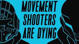 Movement Shooters are Dying