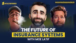 The FUTURE of Insurance Technology with Moe Latif | Power Producers Podcast