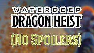 Waterdeep Dragon Heist: Spoiler Free Thoughts