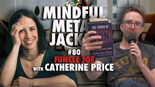 Funcle Joe - Mindful Metal Jacket #80 - Catherine Price