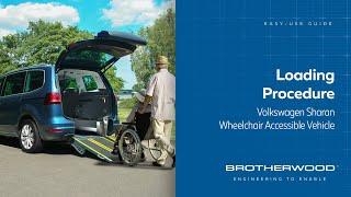 Brotherwood® Volkswagen Sharan 'Super 5' WAV - Loading and Unloading Instructions