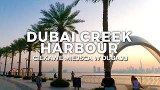 DUBAI CREEK HARBOUR | Ciekawe Miejsca w Dubaju | Dubaj po Mojemu