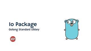 Golang standard library - IO package part 17