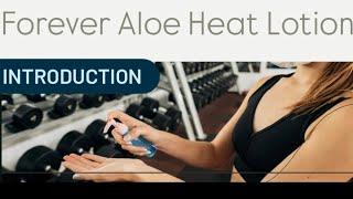 "Forever Aloe Heat Lotion: Benefits, Uses, and Reviews"