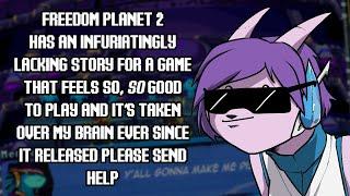 Freedom Planet 2 - Another Rambly Story Retrospective