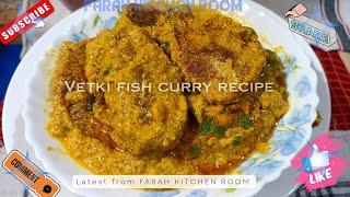 Bhetki fish curry recipe| Badshahi bhetki fish curry in bengali|FARAH KITCHEN ROOM #viral#Farah