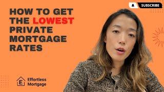 How to Get the Lowest Private Mortgage Rates #Canada