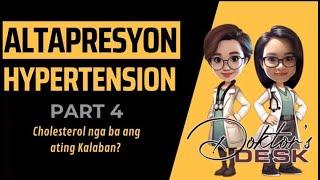 Hypertension 4 : Cholesterol nga ba ang kalaban?