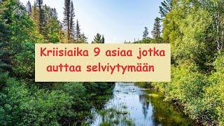 Kriisiaika 9 asiaa jotka auttaa selviytymään