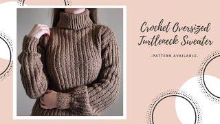 Crochet Oversized Turtleneck Sweater DIY Pattern & Tutorial