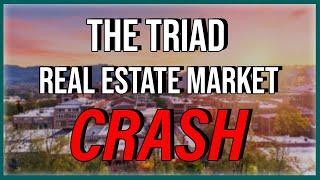 The Triad Real Estate Market Crash | Is It Happening??